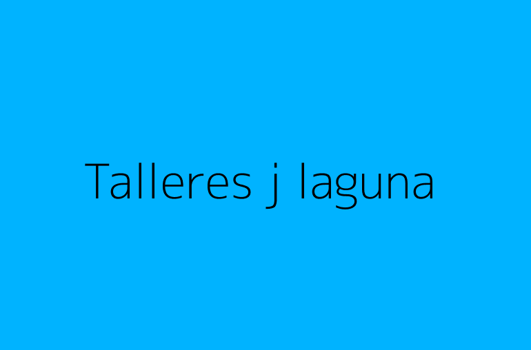 Talleres j laguna